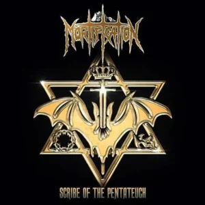Mortification - Scribe Of The Pentateuch