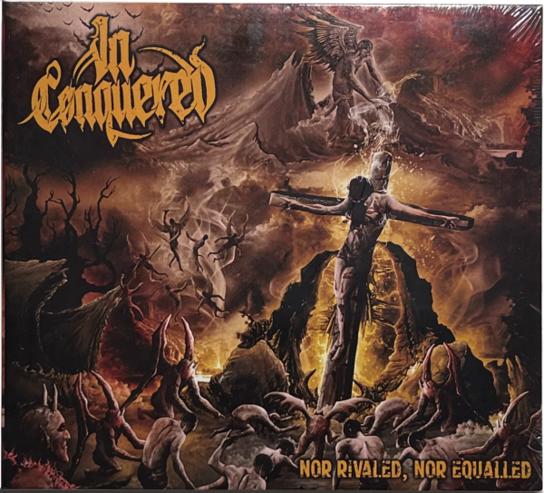 In-Conquered - Nor Rivaled, Nor Equalled